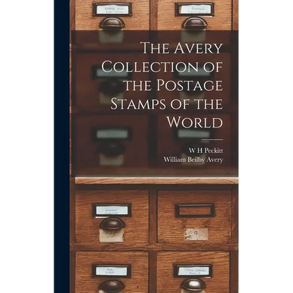 The Avery Collection of the Postage Stamps of the World - Hardcover
