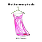 Mothermorphosis - Paperback