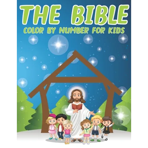 The Bible Color By Number For Kids: Christian Activity and Coloring Book for Kids (volume 4) - Paperback