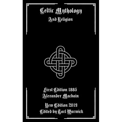 Celtic Mythology: And Religion - Paperback
