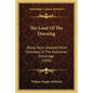 The Land Of The Dawning: Being Facts Gleaned From Cannibals In The Australian Stone Age (1896) - Paperback