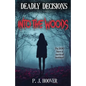 Deadly Decisions: Into the Woods - Paperback