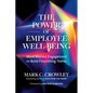 The Power of Employee Well-Being: Move Beyond Engagement to Build Flourishing Teams - Hardcover