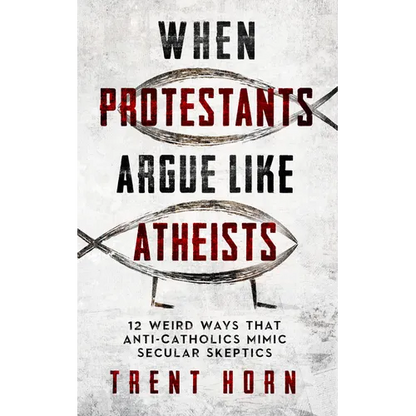 When Protestants Argue Like Atheists - Paperback