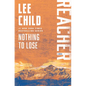 Nothing to Lose: A Reacher Novel - Paperback