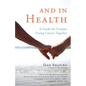 And in Health: A Guide for Couples Facing Cancer Together - Paperback