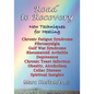 Road to Recovery: New Techniques for Healing - Paperback