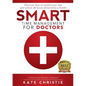 Smart Time Management for Doctors - Paperback