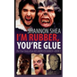 I'm Rubber, You're Glue - Paperback