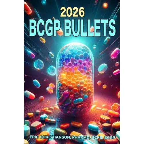 BCGP Bullets: Geriatric Pharmacist Exam Study Guide - Paperback