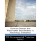 Chlorine Dioxide for Wastewater Disinfection: A Feasibility Evaluation - Paperback