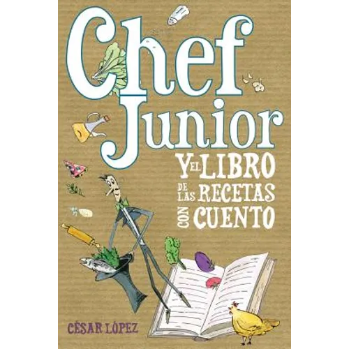 Chef Junior y el libro de las recetas con cuento - Paperback