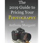 The 2019 Guide to Pricing Your Photography - Paperback