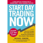 Start Day Trading Now: A Quick and Easy Introduction to Making Money While Managing Your Risk - Paperback