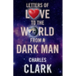 Letters of Love to the World from a Dark Man - Paperback