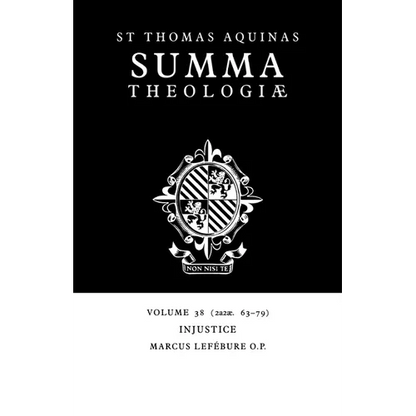 Summa Theologiae: Volume 38, Injustice: 2a2ae. 63-79 - Paperback