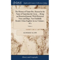 The History of Timur-Bec, Known by the Name of Tamerlain the Great, ... Being an Historical Journal. With Historical Notes and Maps. Now Faithfully Re - Hardcover