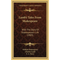 Lamb's Tales From Shakespeare: With The Story Of Shakespeare's Life (1903) - Hardcover