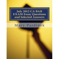 July 2012 CA BAR EXAM Essay Questions and Selected Answers: Essay Questions and Selected Answers - Paperback
