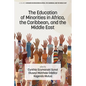 The Education of Minorities in Africa, the Caribbean, and the Middle East - Hardcover
