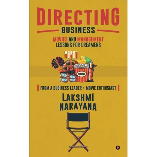 Directing Business: Movies and Management Lessons for Dreamers - Paperback
