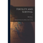 Fertility and Survival; Population Problems From Malthus to Mao Tse-Tung; 0 - Hardcover