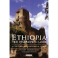 Ethiopia, the Unknown Land: A Cultural and Historical Guide - Paperback