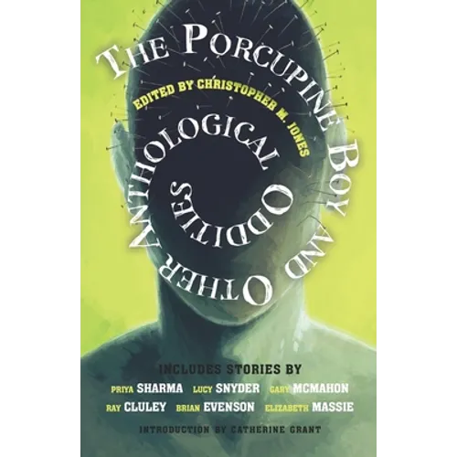 The Porcupine Boy and Other Anthological Oddities - Paperback