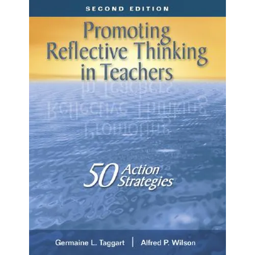 Promoting Reflective Thinking in Teachers: 50 Action Strategies - Paperback