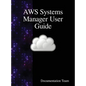 AWS Systems Manager User Guide - Hardcover