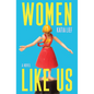 Women Like Us - Hardcover