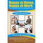 Happy at Home, Happy at Work: The Powerful Rewards of Building Character - Paperback