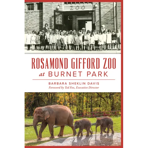 Rosamond Gifford Zoo at Burnet Park - Paperback