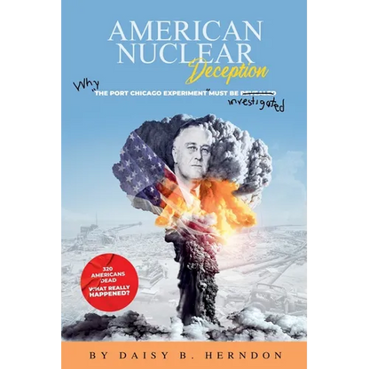 American Nuclear Deception: Why "the Port Chicago experiment" must be investigated - Paperback