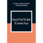 Edward VI And The Book Of Common Prayer: An Examination Into Its Origin And Early History With An Appendix Of Unpublished Documents - Paperback