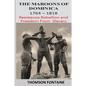 The Maroons of Dominica 1764 - 1818: Resistance Rebellion and Freedom From Slavery - Paperback