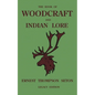 The Book Of Woodcraft And Indian Lore (Legacy Edition): A Classic Manual On Camping, Scouting, Outdoor Skills, Native American History, And Nature Fro - Paperback