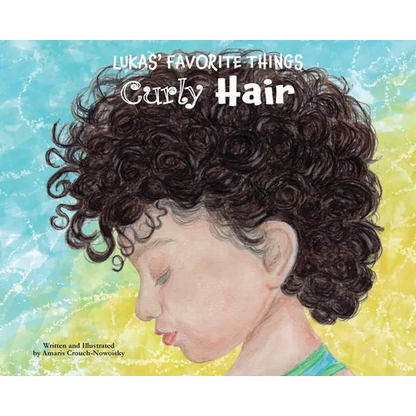 Lukas' Favorite Things: Curly Hair - Hardcover
