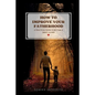 How to Improve Your Fatherhood: a practical guide to become a great father - Paperback
