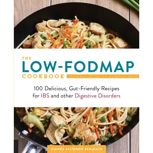 Low-Fodmap Cookbook: 100 Delicious, Gut-Friendly Recipes for Ibs and Other Digestive Disorders - Paperback