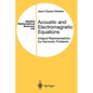 Acoustic and Electromagnetic Equations: Integral Representations for Harmonic Problems - Hardcover