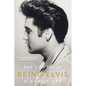 Being Elvis: A Lonely Life - Paperback