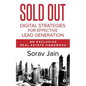 Sold Out: Digital Strategies for Effective Lead Generation: An Exclusive Real Estate Handbook - Paperback