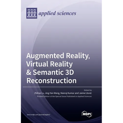 Augmented Reality, Virtual Reality & Semantic 3D Reconstruction - Hardcover