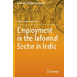 Employment in the Informal Sector in India - Paperback