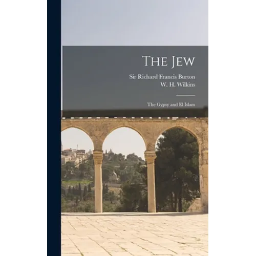 The Jew; The Gypsy and El Islam - Hardcover