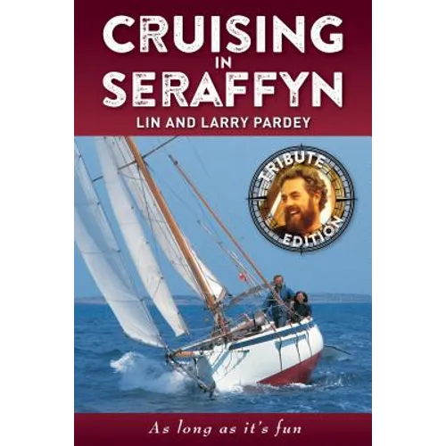 Cruising in Seraffyn: Tribute Edition - Paperback