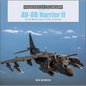 Av-8b Harrier II: The US Marine Corps' Vstol Jet Aircraft - Hardcover