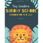 Tiny Leaders Sunday School Lessons For Year 2021: King James Version - Paperback