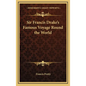 Sir Francis Drake's Famous Voyage Round the World - Hardcover